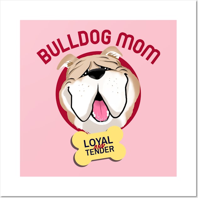 Bulldog Mom Wall Art by The Bunni Burrow